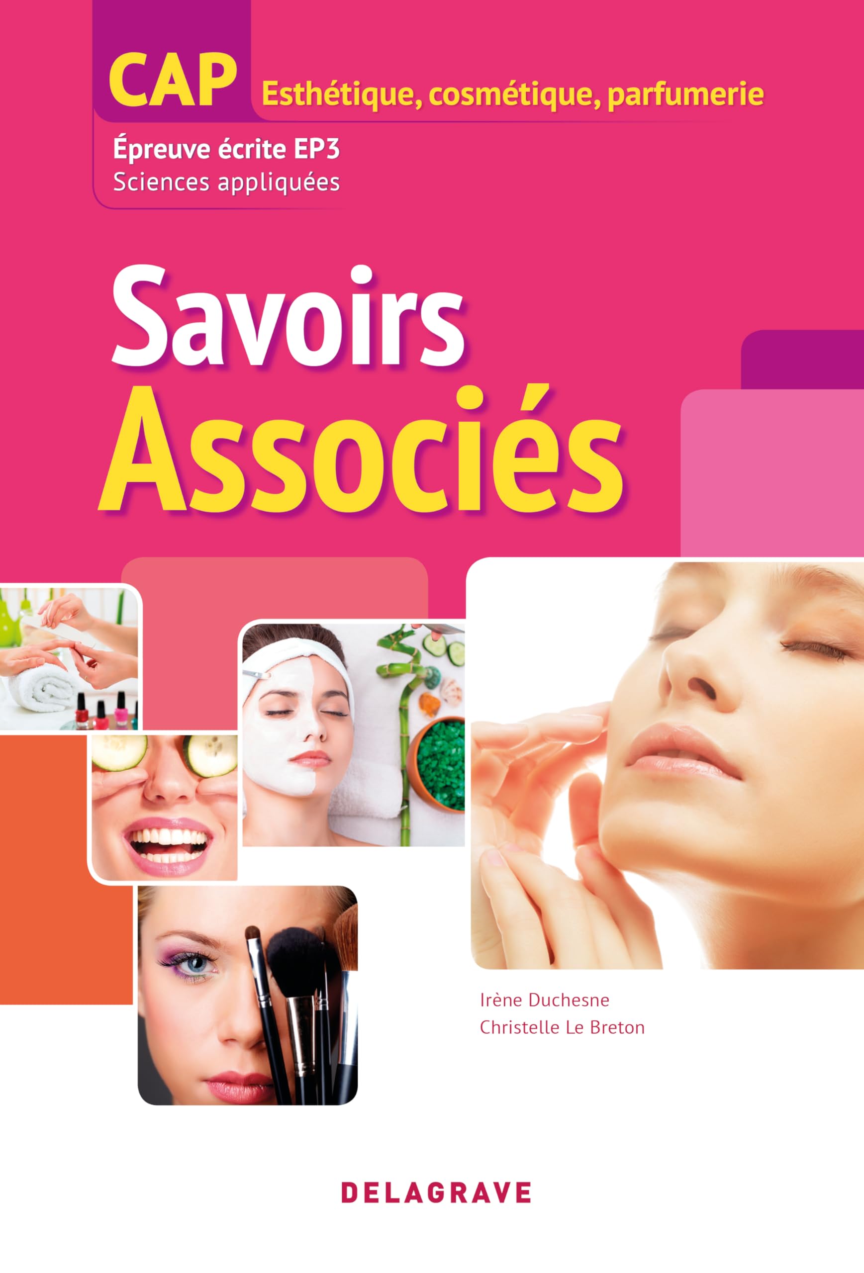 Savoirs associés : épreuve écrite EP3 CAP Esthétique, Cosmétique - Parfumerie (2014) - Référence book
