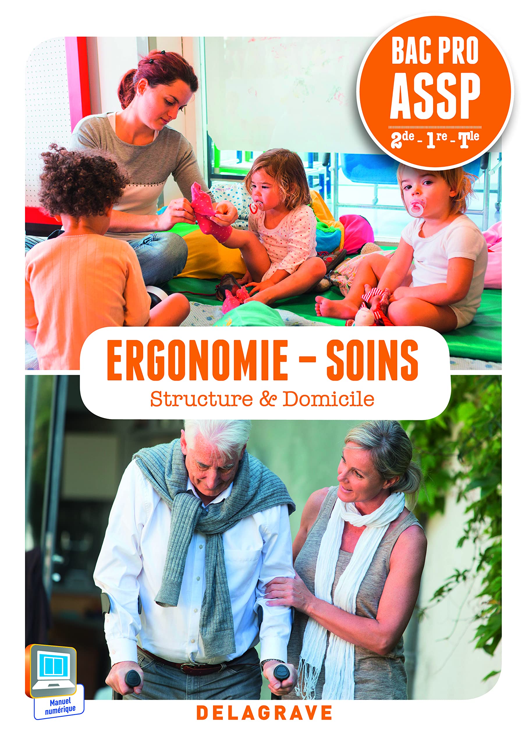 Ergonomie, Soins 2de, 1re, Tle Bac Pro ASSP (2015) - Pochette élève: Options "en structure" et "à domicile" Professional & Reference Books