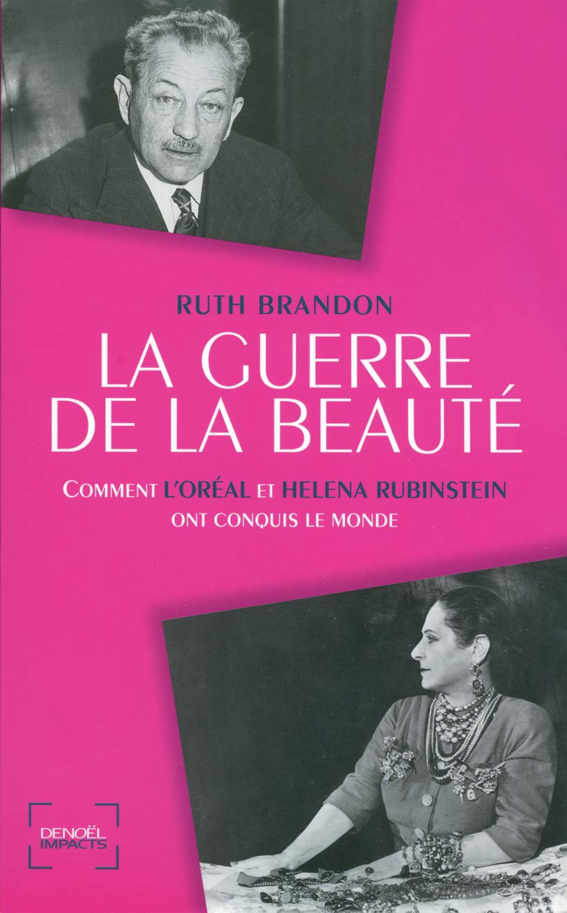 La Guerre de la beauté: Comment L'Oréal et Helena Rubinstein ont conquis le monde Essays & Short Stories