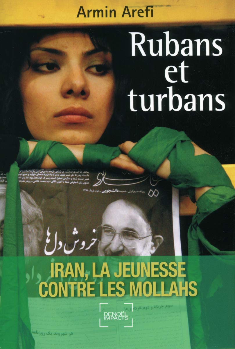 Rubans et turbans: Iran, la jeunesse contre les mollahs Essays & Short Stories