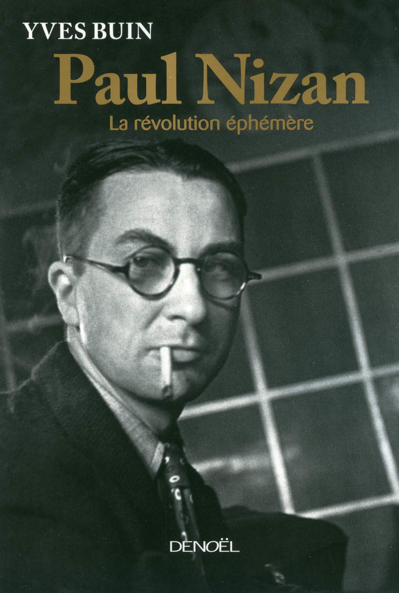 Paul Nizan: La révolution éphémère Art & Literature