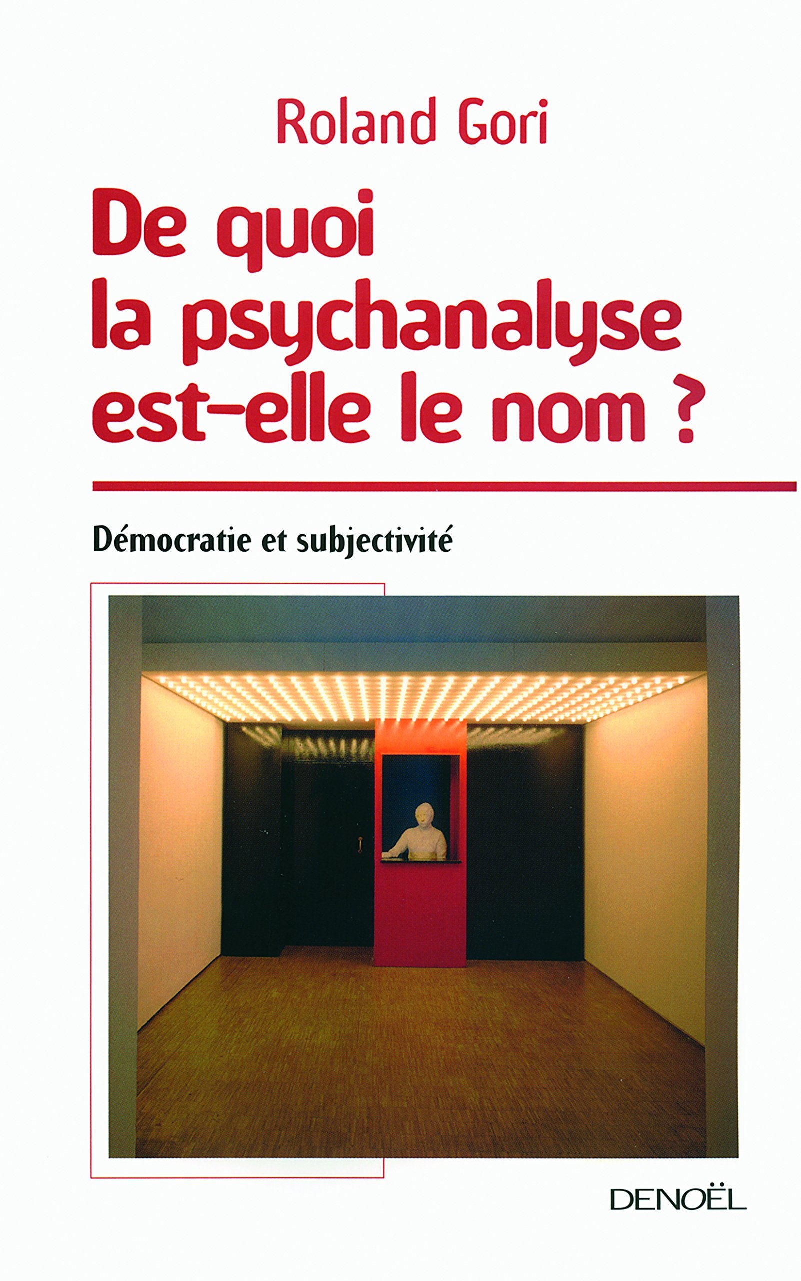 De quoi la psychanalyse est-elle le nom ?: Démocratie et subjectivité Books