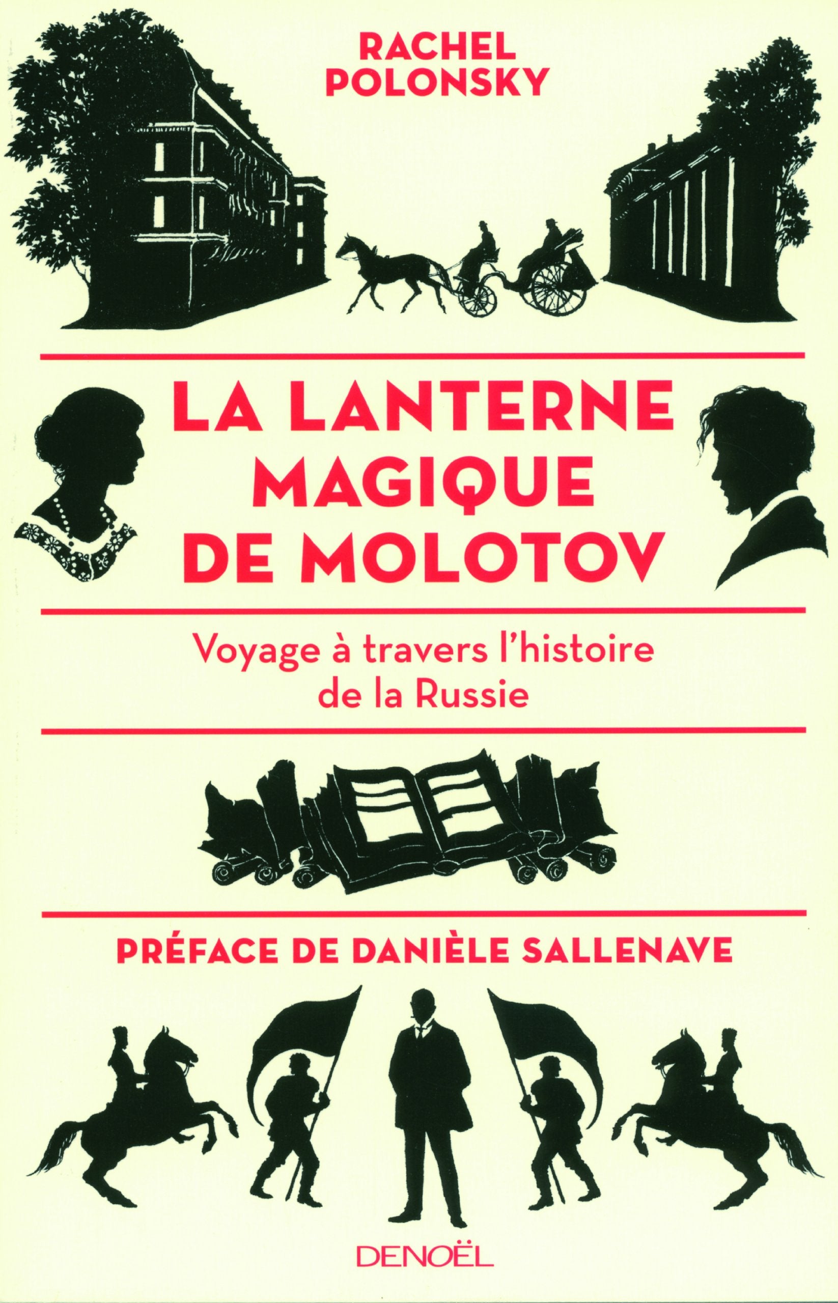 La lanterne magique de Molotov: Voyage à travers l'histoire de la Russie Essays & Short Stories