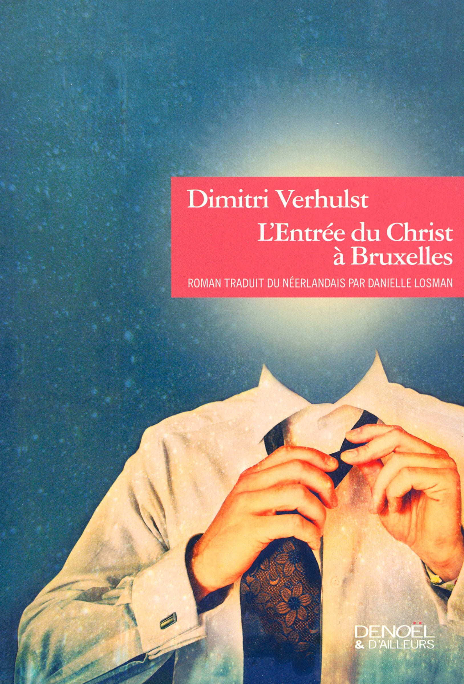 L'entree du Christ a Bruxelles: (en l'année 2000 et quelques) Contemporary literature