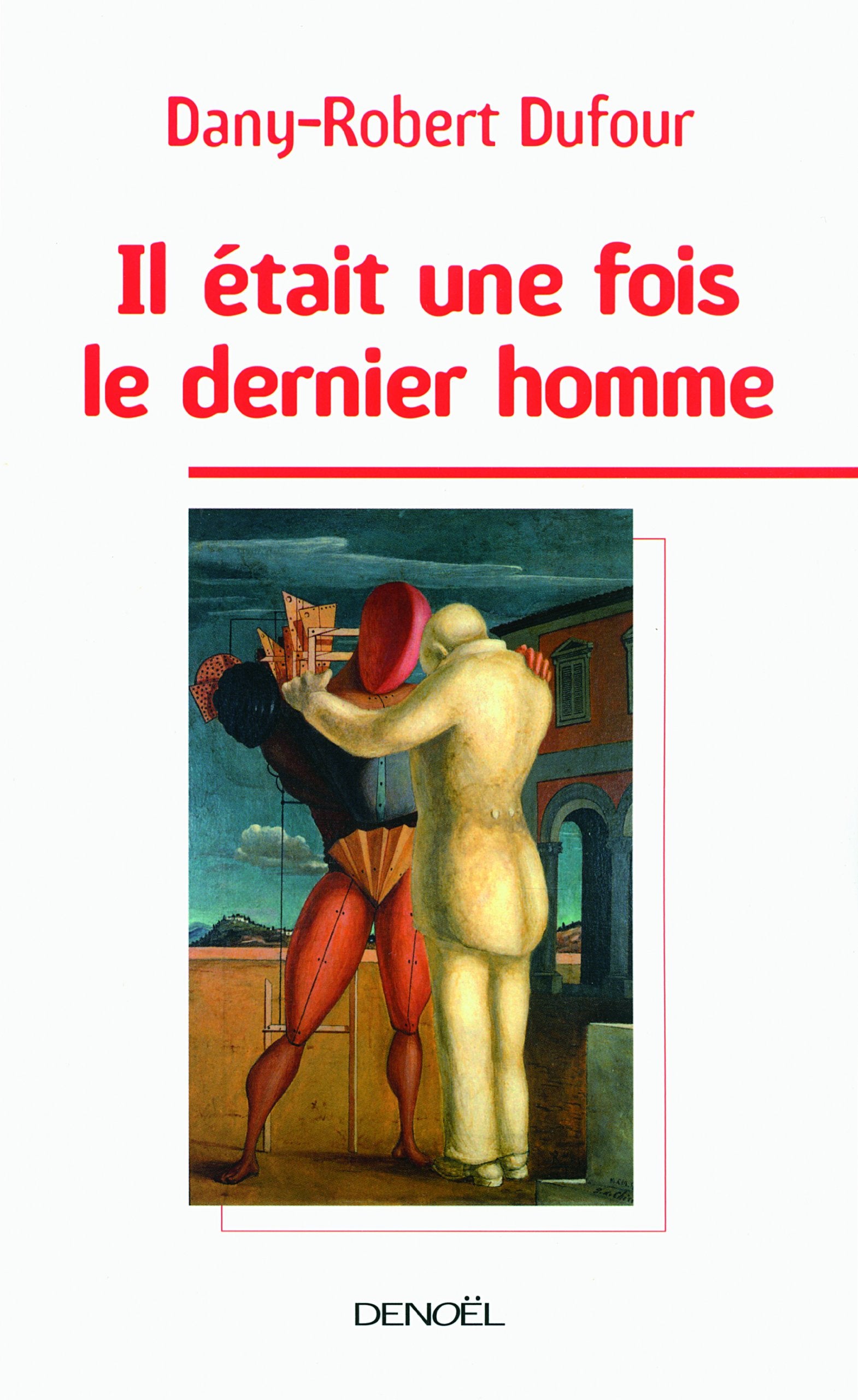 Il était une fois le dernier homme Essays & Short Stories
