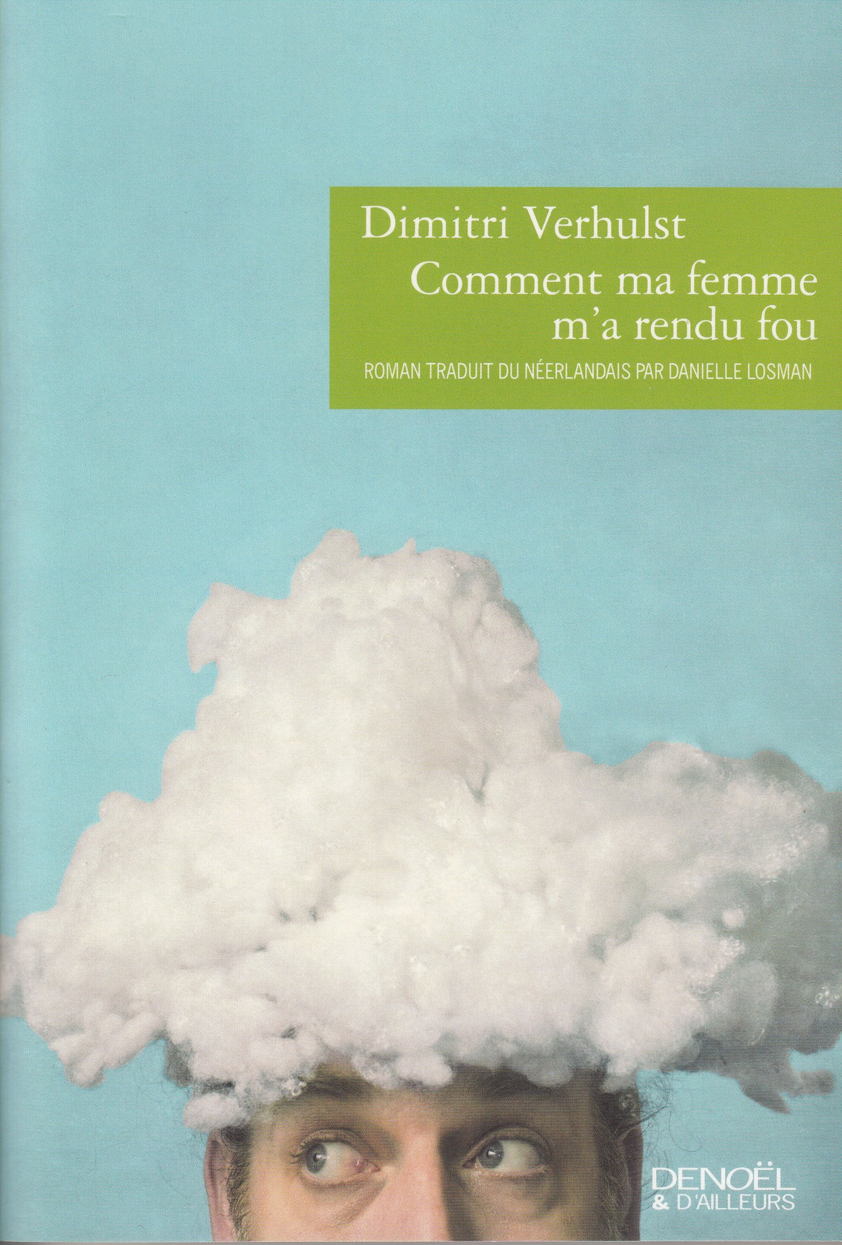 Comment ma femme m'a rendu fou Contemporary literature