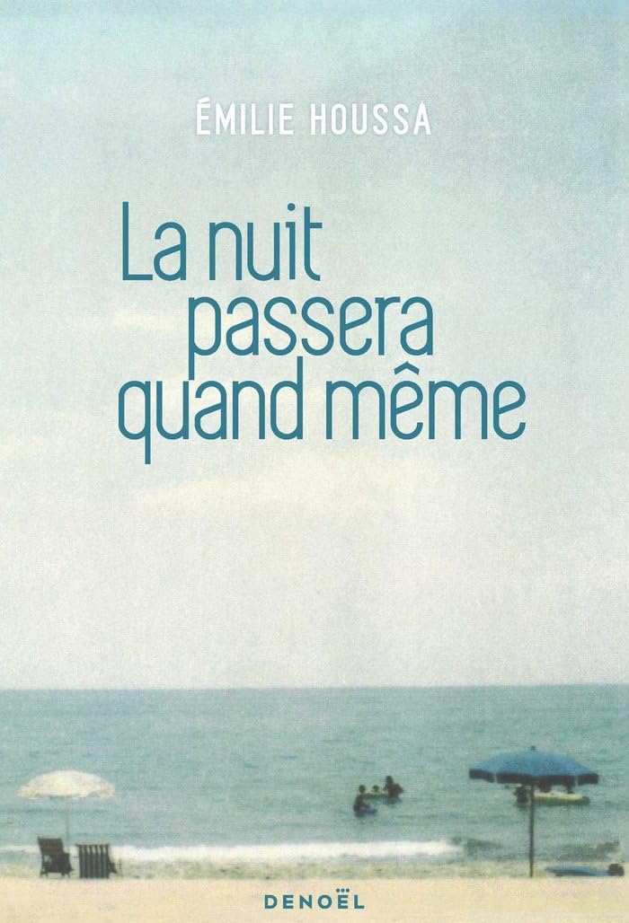 La Nuit passera quand même Contemporary literature
