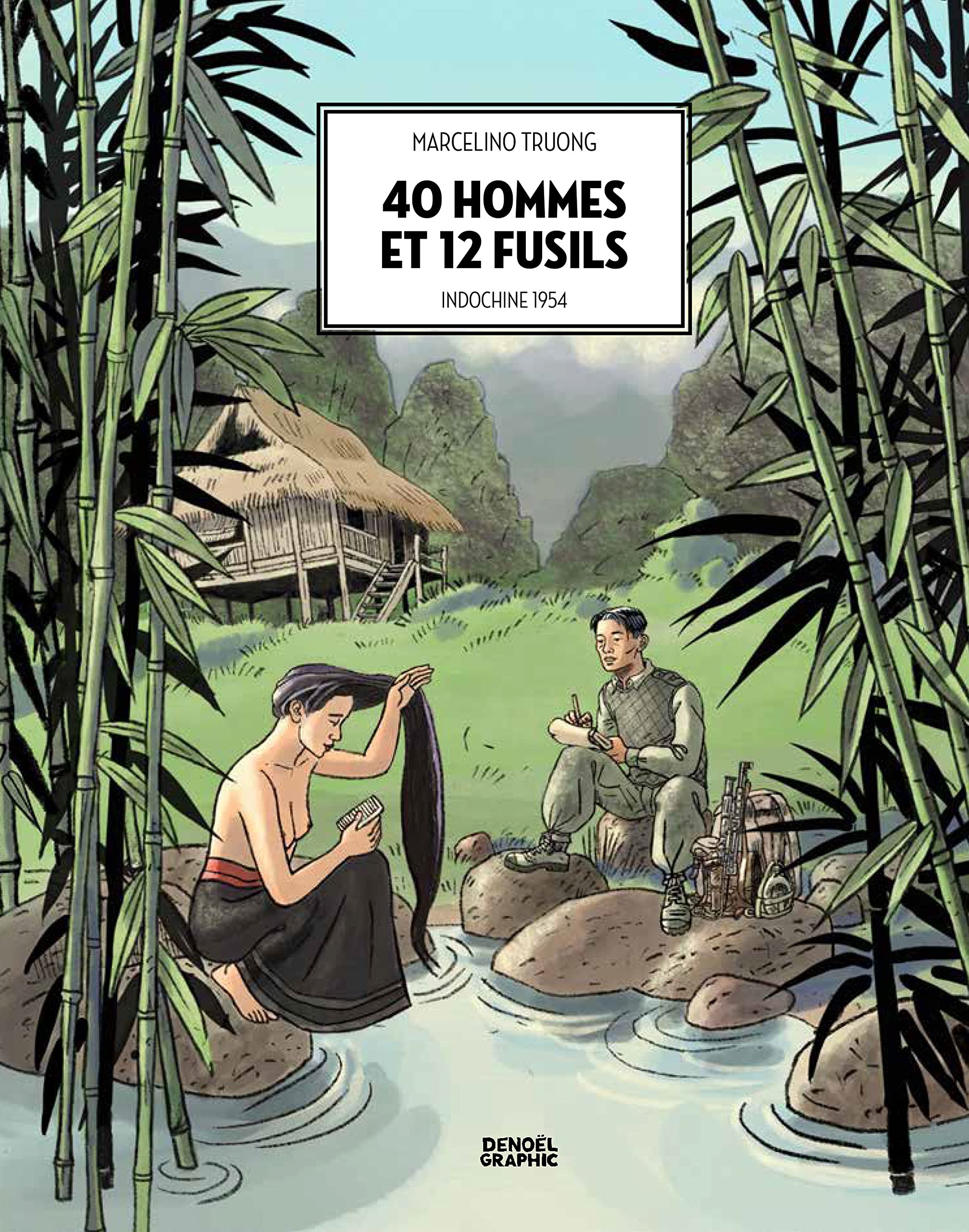 40 hommes et 12 fusils: Indochine 1954 Manga