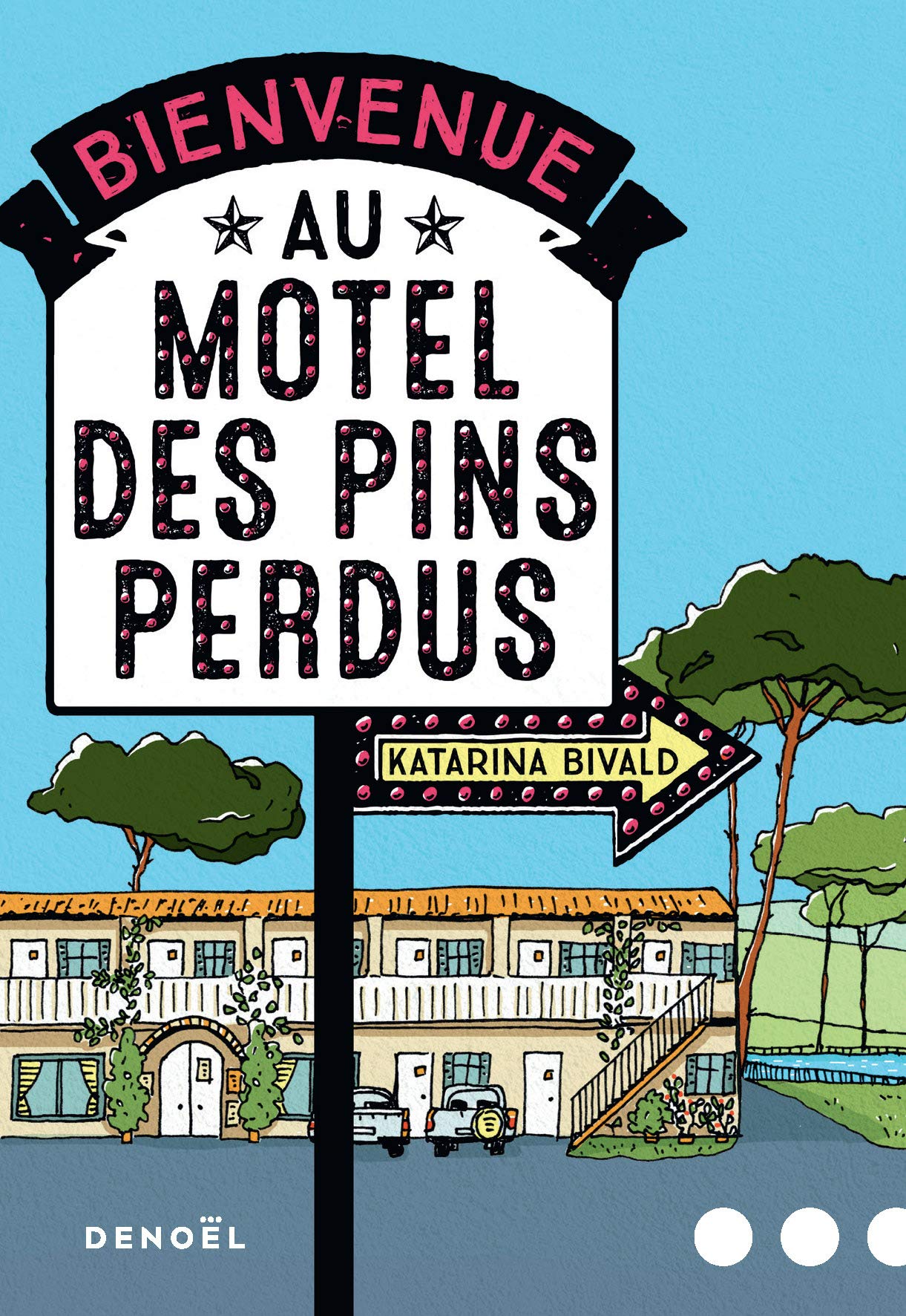 Bienvenue au motel des Pins perdus Contemporary literature
