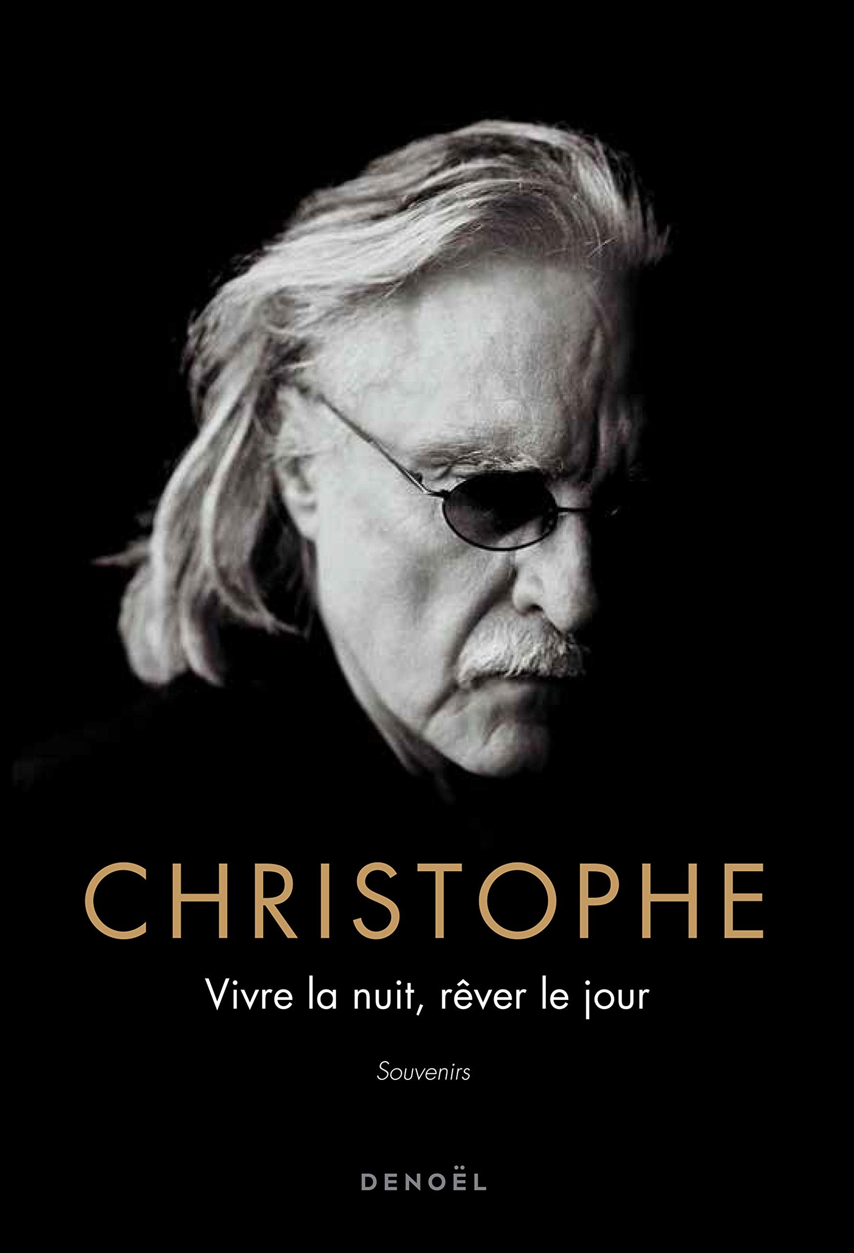 Vivre la nuit, rever le jour: Souvenirs Essays & Short Stories