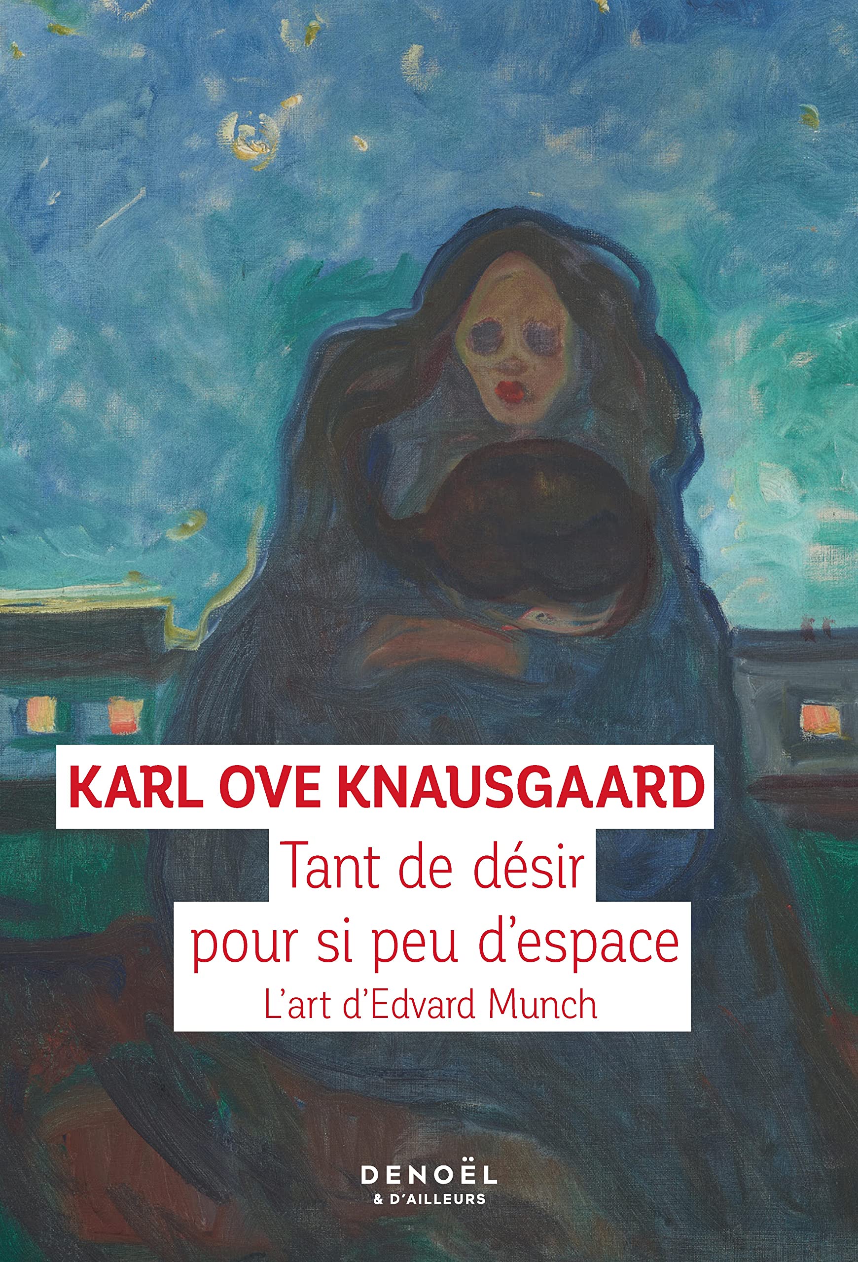 Tant de désir pour si peu d'espace: L'art d'Edvard Munch Contemporary literature