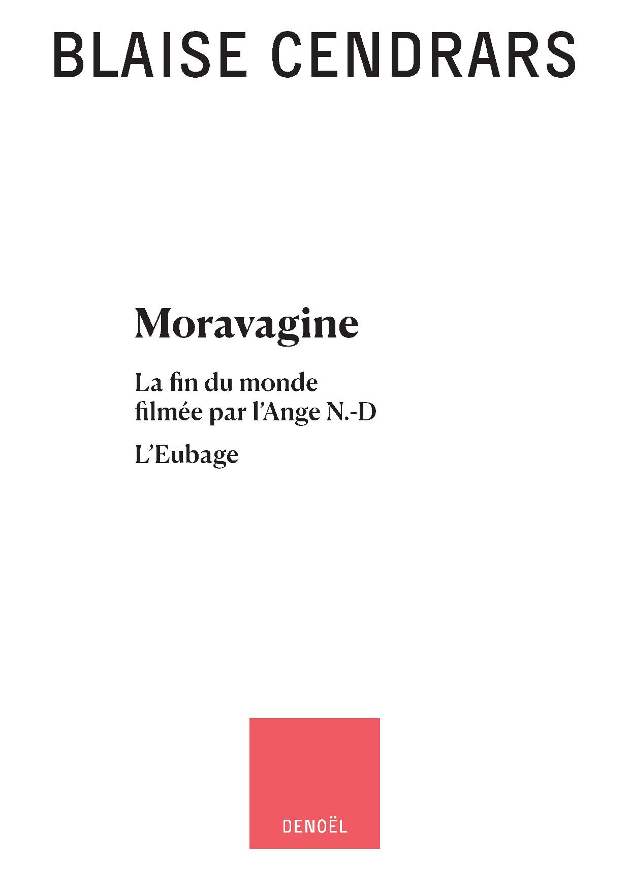 Œuvres complètes: Moravagine - La fin du monde filmée par l'Ange N.-D - L'Eubage (7) Contemporary literature