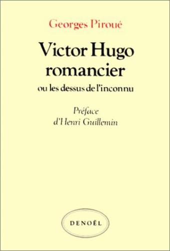 Victor Hugo romancier, ou, Les dessus de l'inconnu book