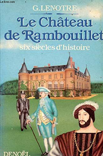 Le Château de Rambouillet : six siècles d'histoire Books