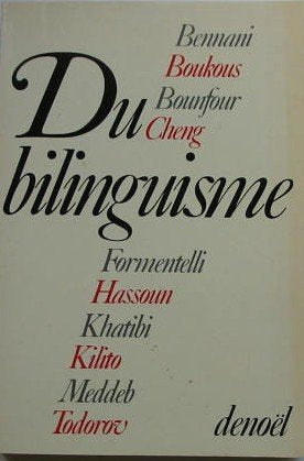 DU BILINGUISME: JOURNEES DE TRAVAIL, 26-28 NOVEMBRE 1981, UNIVERSITE DE RABAT Essays & Short Stories
