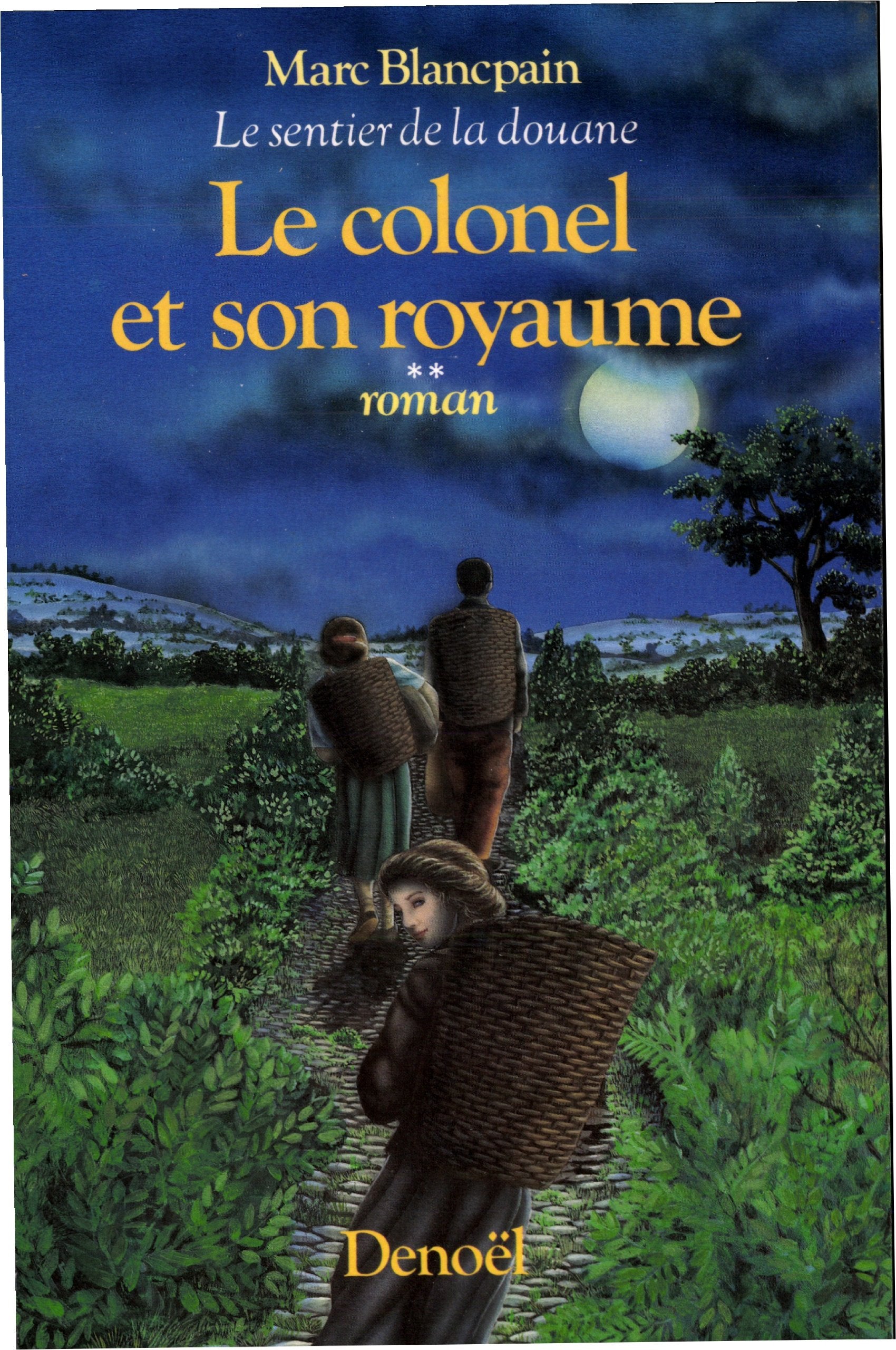 Le colonel et son royaume (Le Sentier de la douane T2) book
