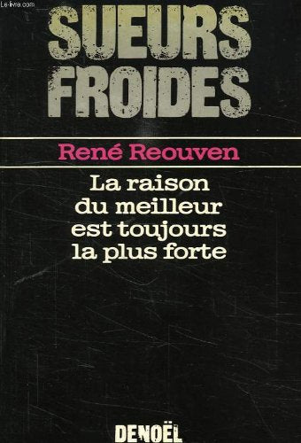 La raison du meilleur est toujours la plus forte book