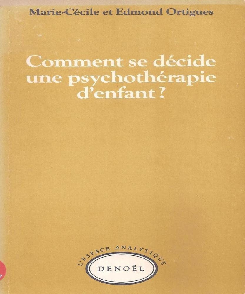 Comment se décide une psychothérapie d'enfant ? book