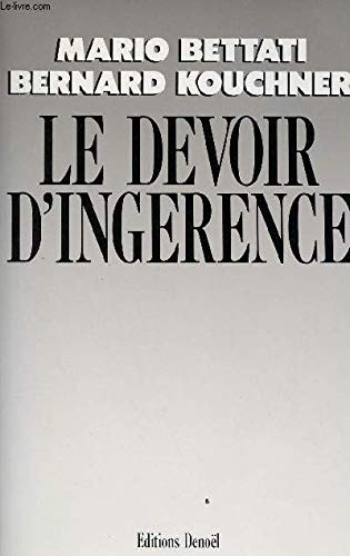Le Devoir d'ingérence : peut-on les laisser mourir ? Essays & Short Stories