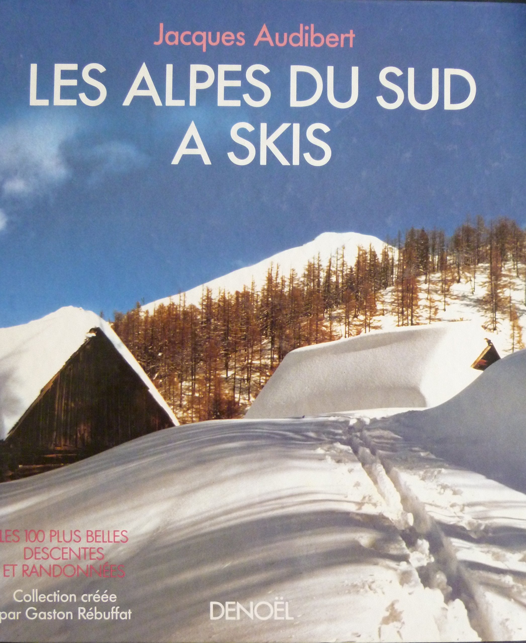 Les Alpes du Sud à skis book