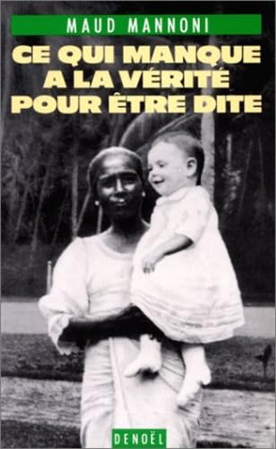 Ce qui manque à la vérité pour être dite Essays & Short Stories