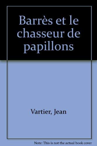 Barrès et le chasseur de papillons book