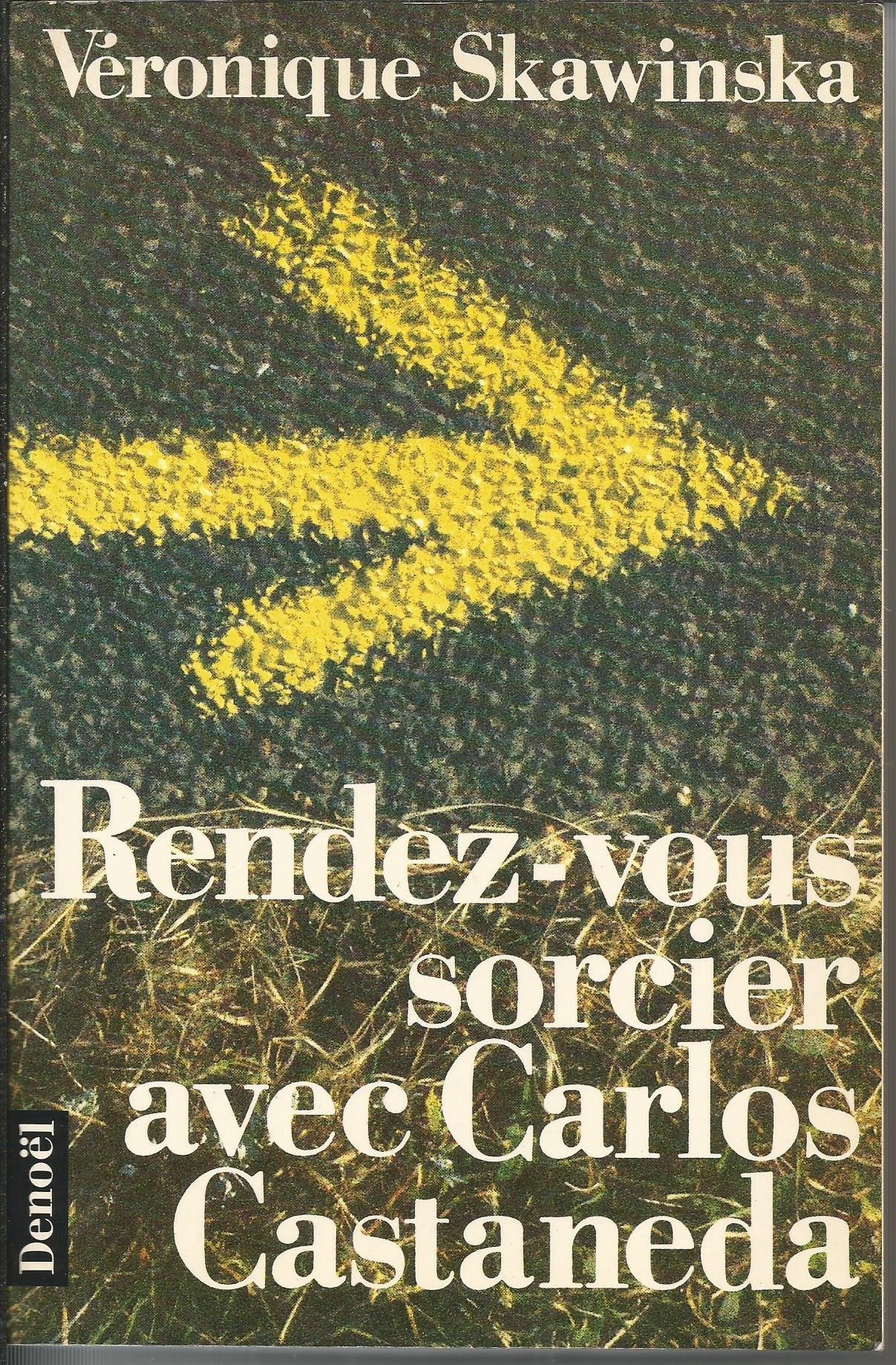 RENDEZ-VOUS SORCIER AVEC CARLOS CASTANEDA Contemporary literature