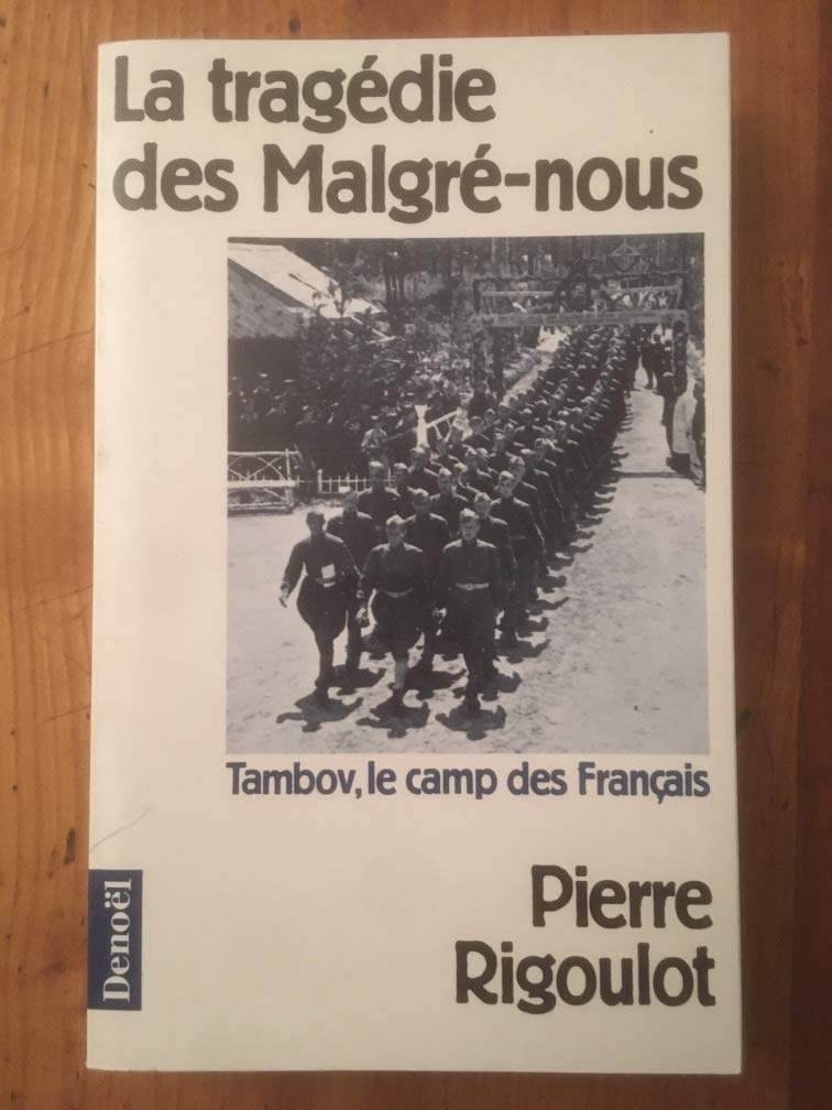 La Tragédie des Malgré-nous: Tambov, le camp des Français Books