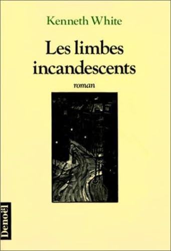 Les Limbes incandescentes ou Le livre des sept chambres Contemporary literature