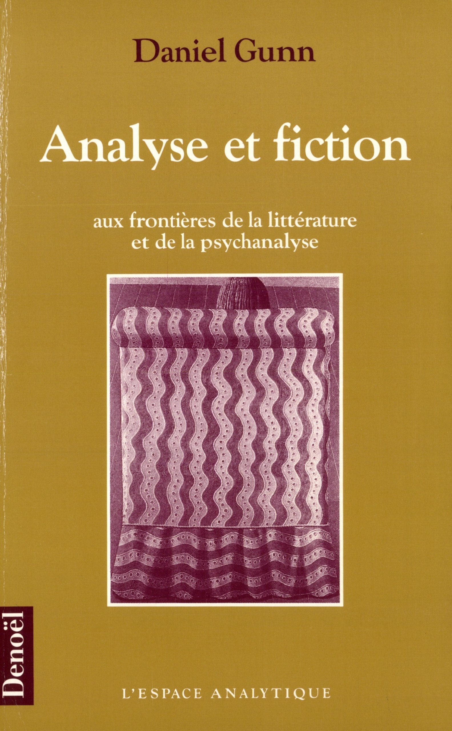 Analyse et fiction: Aux frontières de la littérature et de la psychanalyse Books