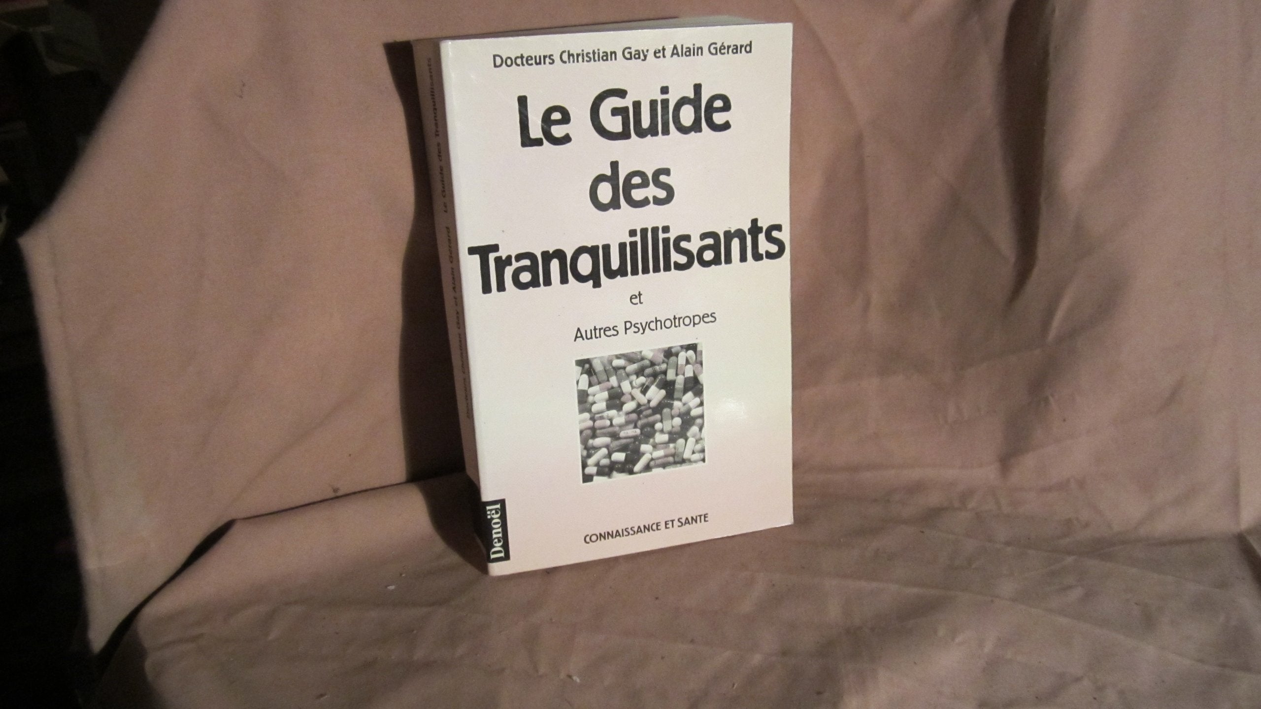 Le guide des tranquillisants et autres psychotropes book