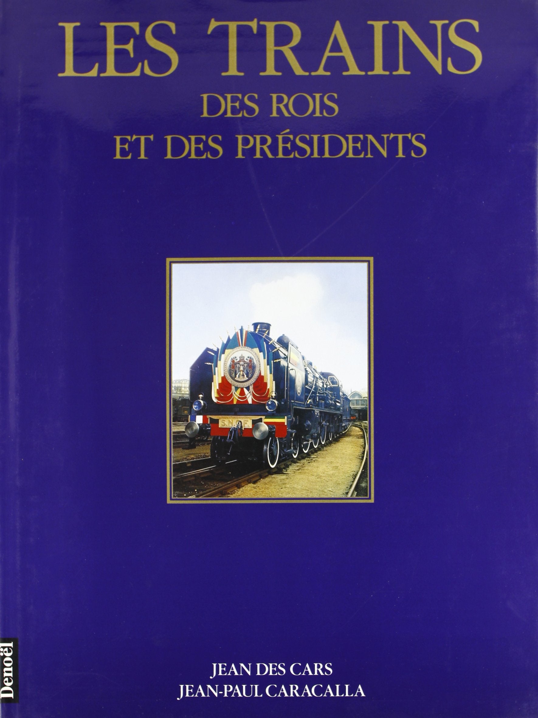 Les trains des rois et des présidents book
