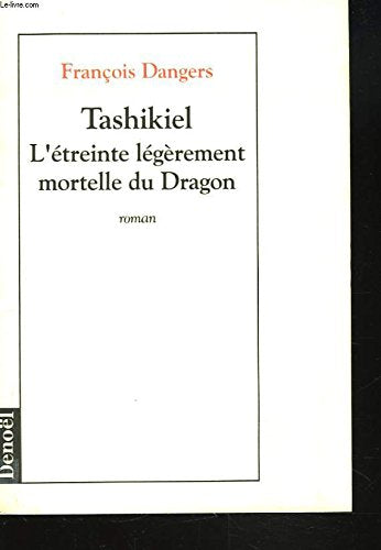Tashikiel, l'étreinte légèrement mortelle du dragon book