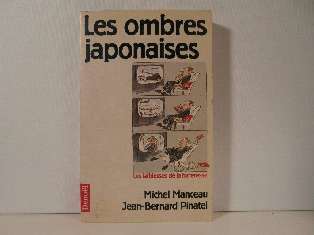 Les Ombres japonaises : les faiblesses de la forteresse book