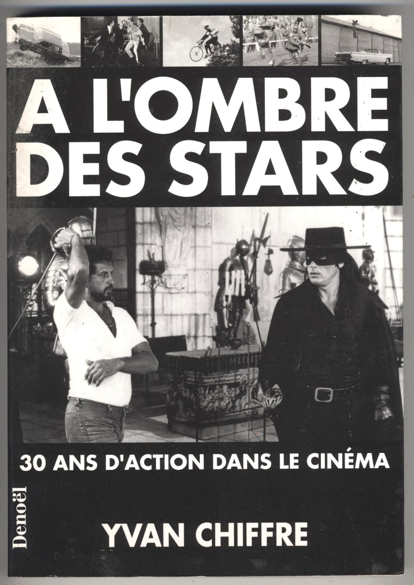 A l'ombre des stars : 30 ans d'action dans le cinéma Books