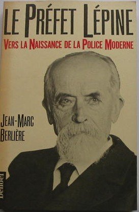 Le Préfet Lépine : vers la naissance de la police moderne book