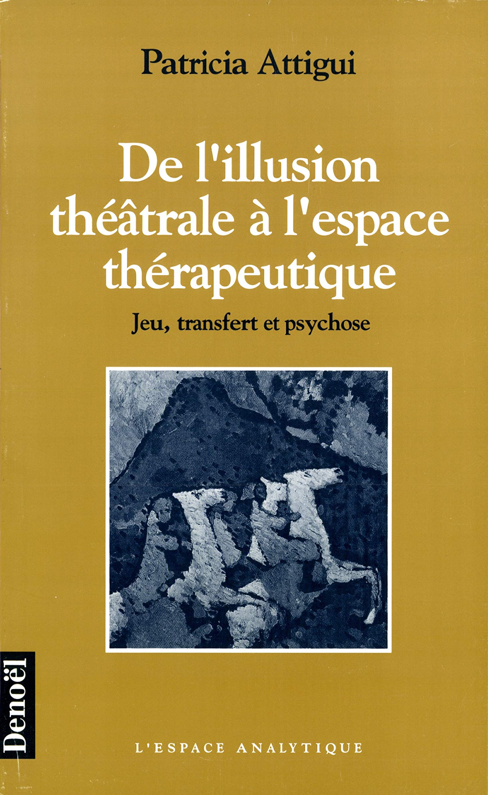 De l'illusion théâtrale à l'espace thérapeutique book