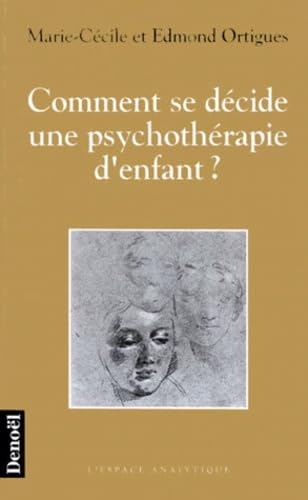 Comment se décide une psychothérapie d'enfant ? Books