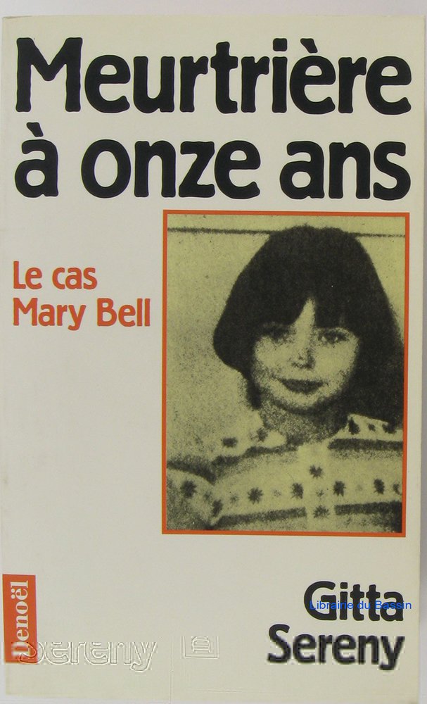 Meurtrière à onze ans: Le cas de Mary Bell Books