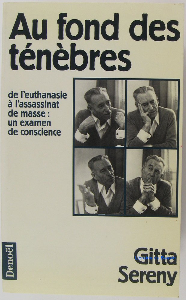 Au fond des ténèbres: De l'euthanasie à l'assassinat de masse, un examen de conscience book