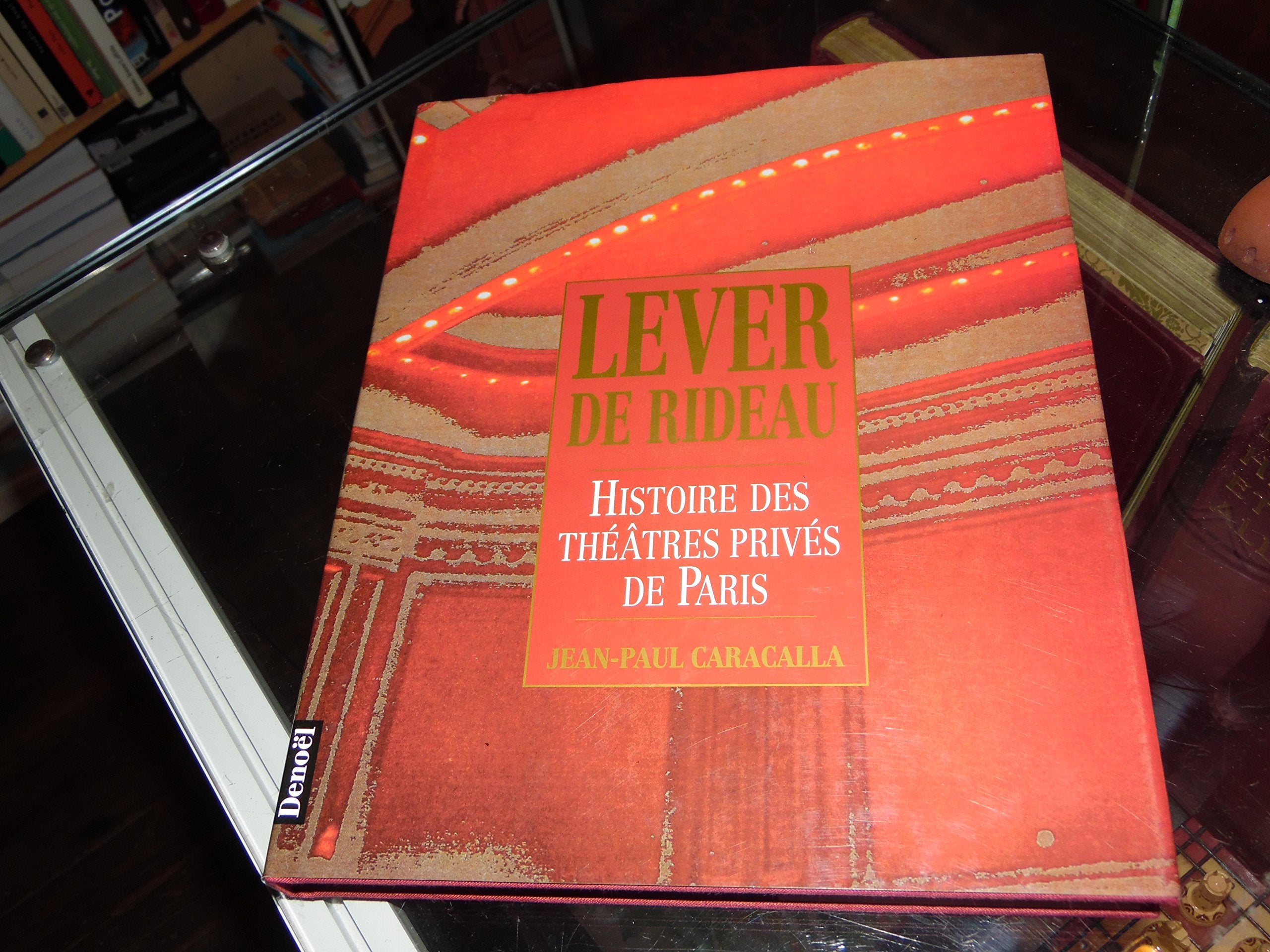 Lever de rideau : histoire des théâtres privés de Paris Film, Art & Culture