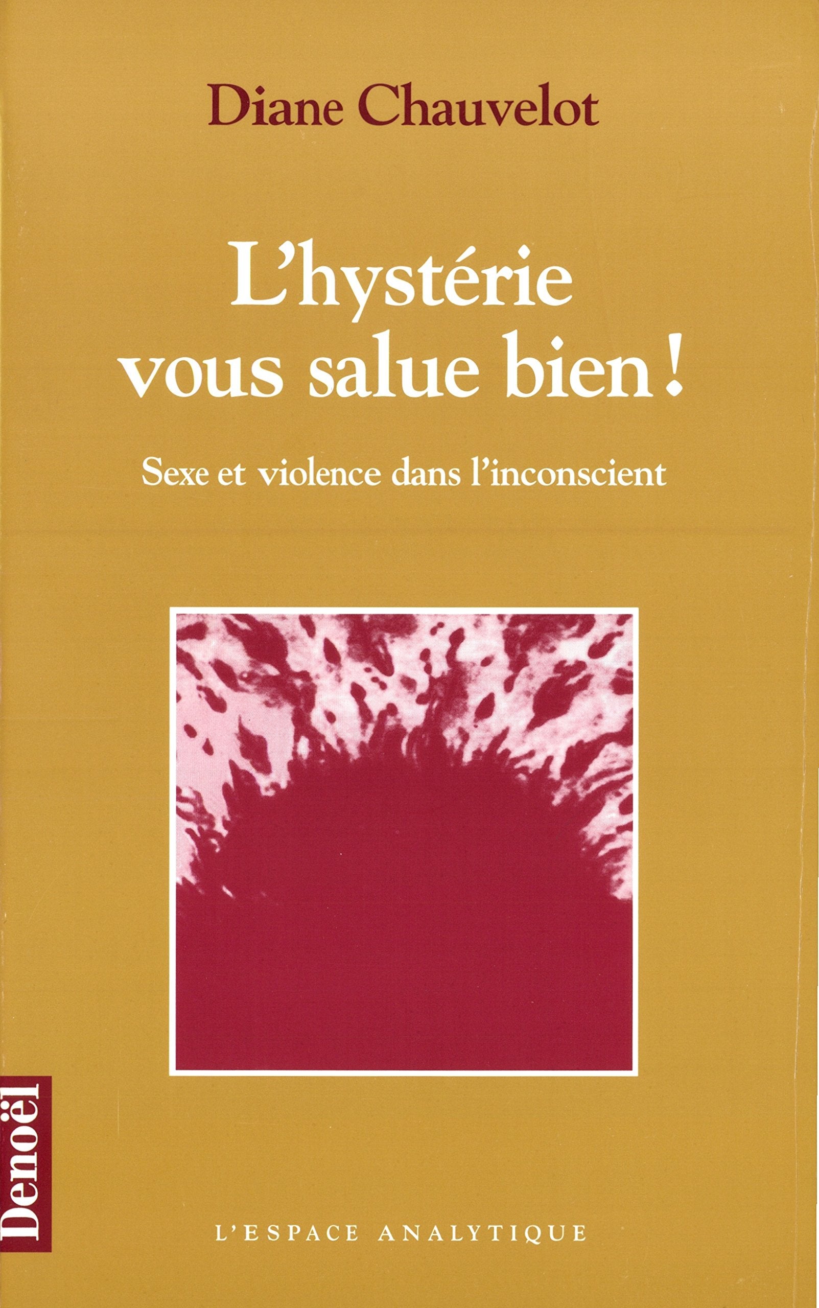 L'hystérie vous salue bien! book