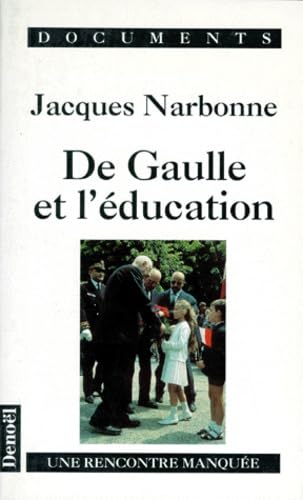 DE GAULLE ET L'EDUCATION: UNE RENCONTRE MANQUEE Essays & Short Stories