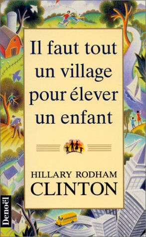 Il faut tout un village pour élever un enfant Essays & Short Stories