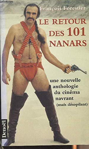 Le retour des 101 nanars : une nouvelle anthologie du cinéma navrant mais désopilant Books