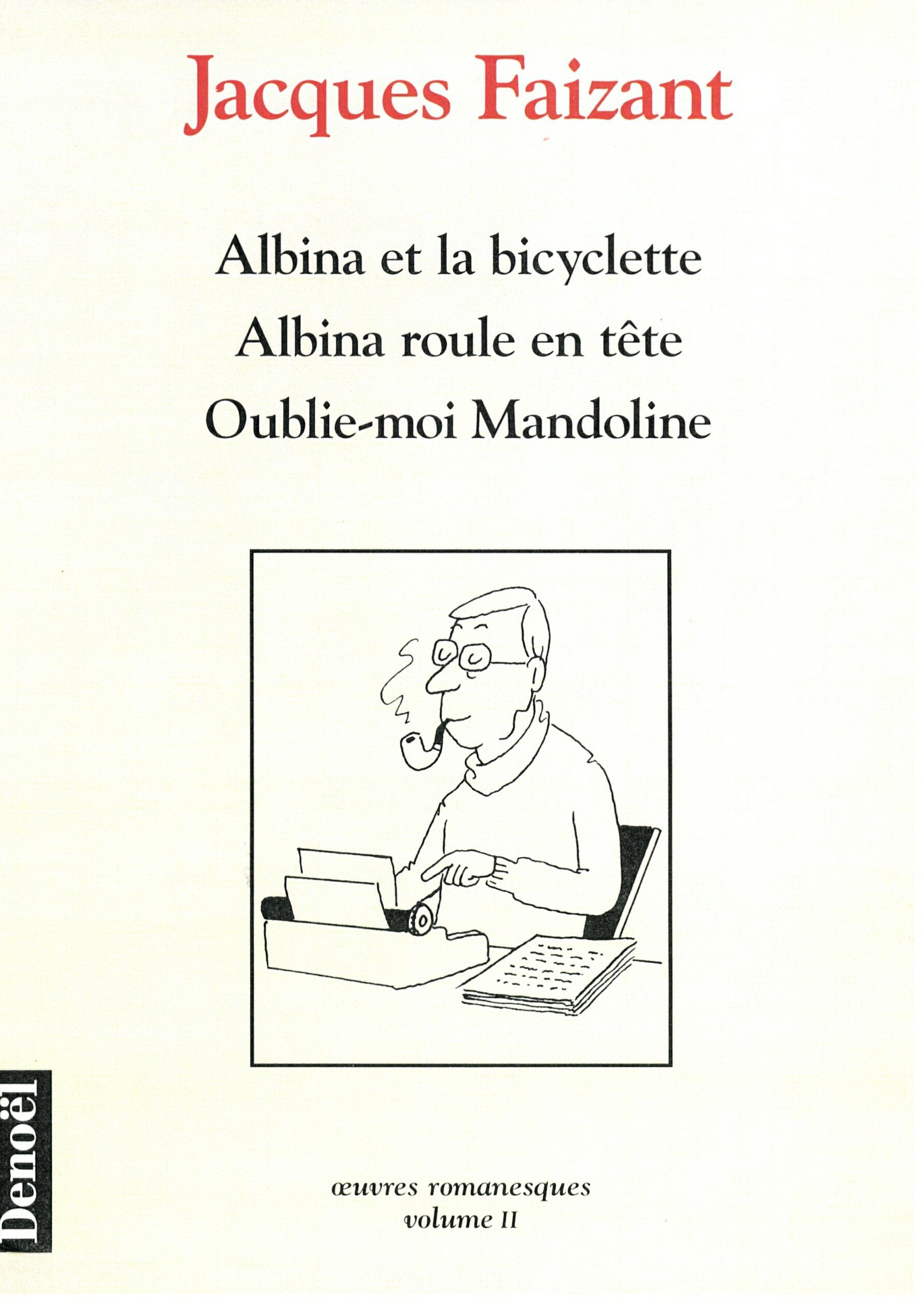 Albina et la bicyclette ;Albina roule en tête ; Oublie-moi Mandoline book