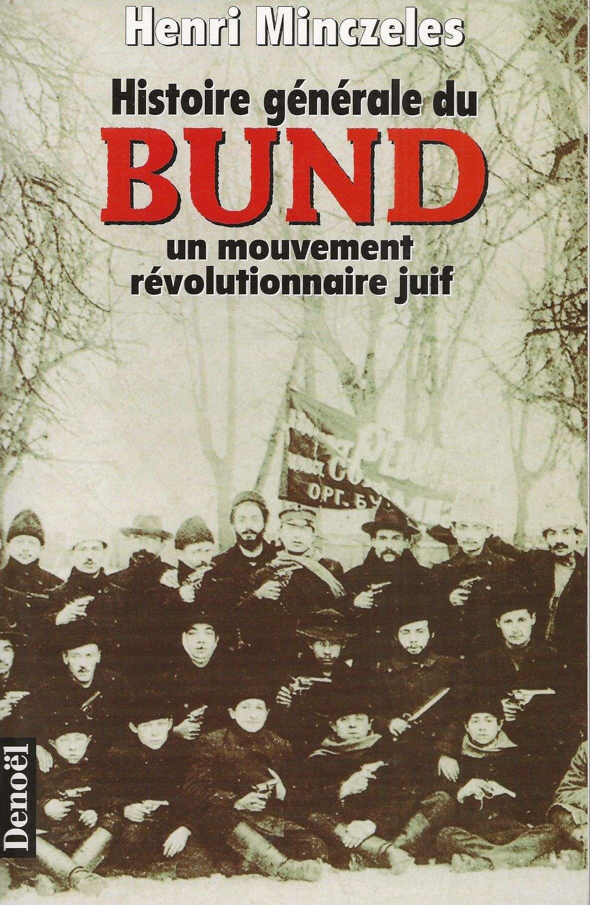 Histoire générale du Bund. Un mouvement révolutionnaire juif book