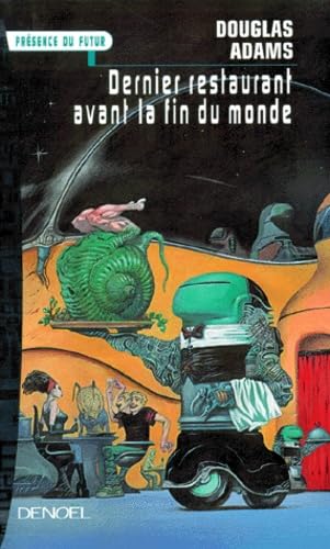 Le guide du routard galactique. Vol. 2. Le dernier restaurant avant la fin du monde Learning & Reference
