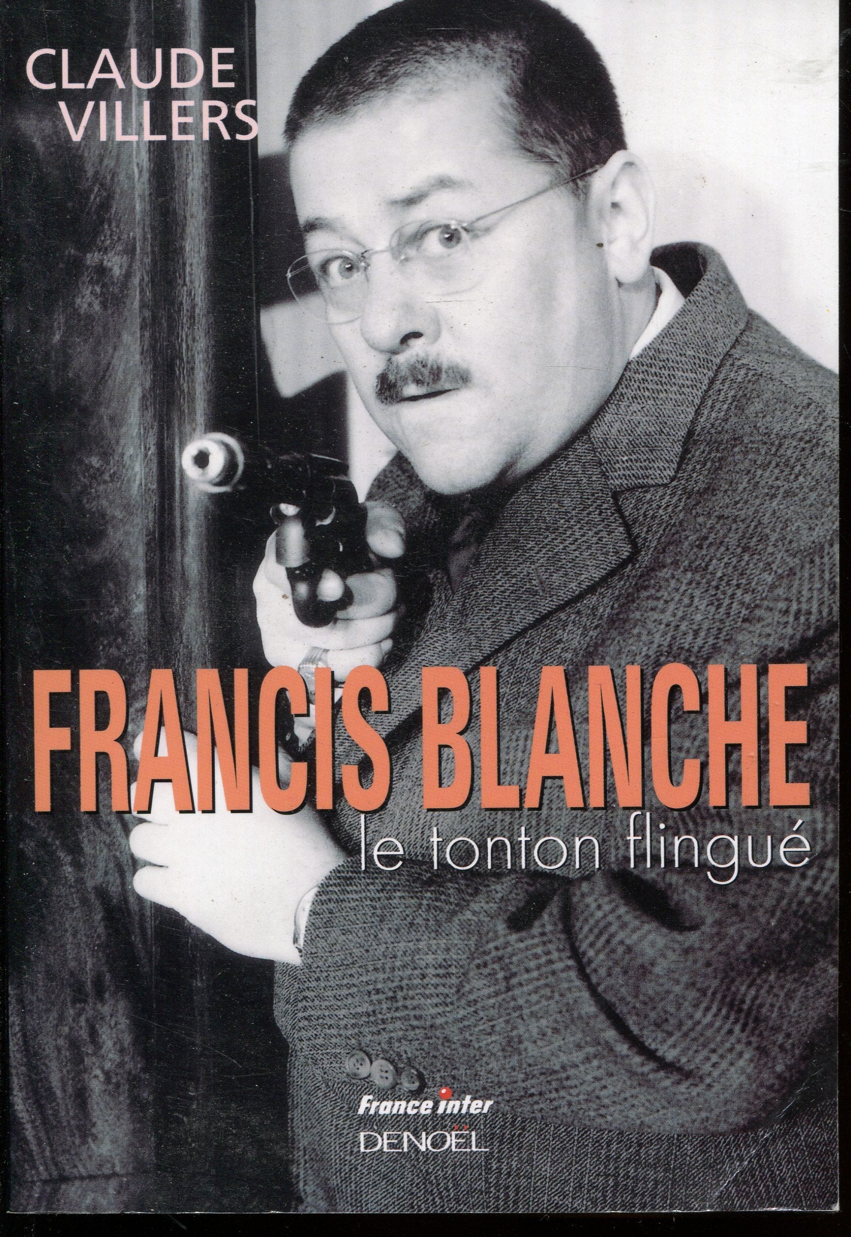 Francis Blanche, le tonton flingué book