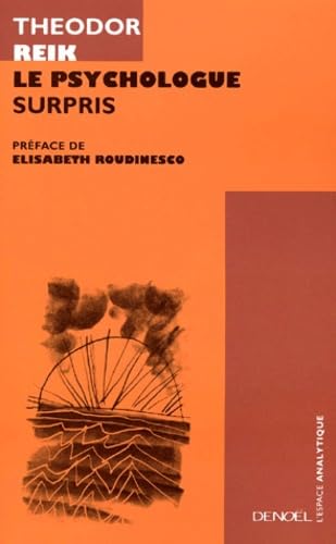 Le Psychologue Surpris. Deviner Et Comprendre Les Processus Inconscients Books